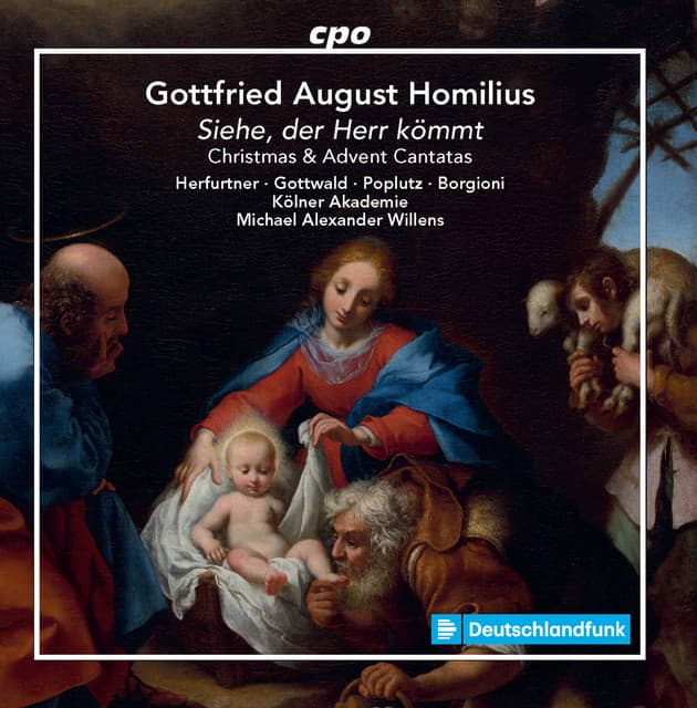 Homilius: Christmas & Advent Cantatas - Gottfried August Homilius
