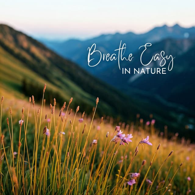 Breathe Easy in Nature: Reconnect and Recharge - Relaxation Music Guru