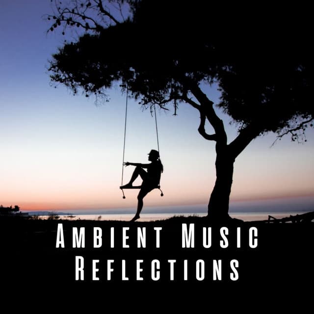 Ambient Music Reflections - Background Music