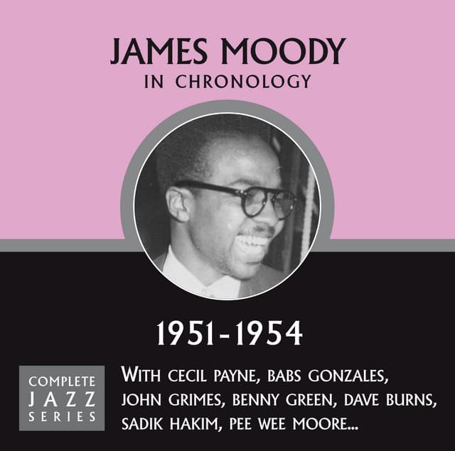 Complete Jazz Series 1951 - 1954 - James Moody