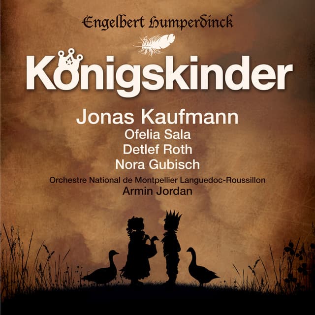 Humperdinck : Königskinder - Engelbert Humperdinck