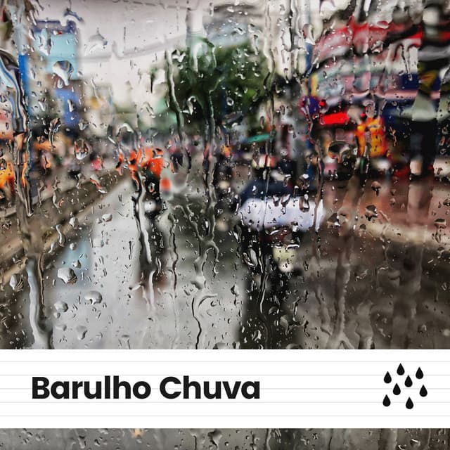 Barulho Chuva - Chuva Dormir