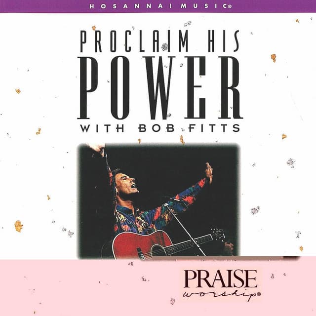 Proclaim His Power - Bob Fitts