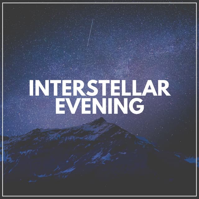 Interstellar Evening - Calm Music