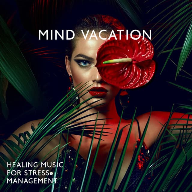 Mind Vacation: Exotic Healing Therapy Music for Stress Management, Break Through and Be Brave to Face Your Greatest Fears, Spiritual Meditation - Peter Calm