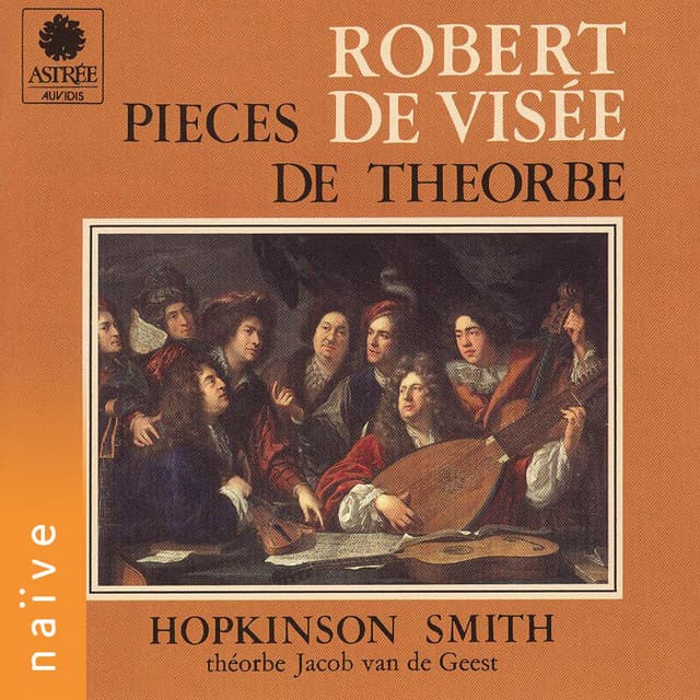 Robert de Visée: Pièces de théorbe - Robert de Visée