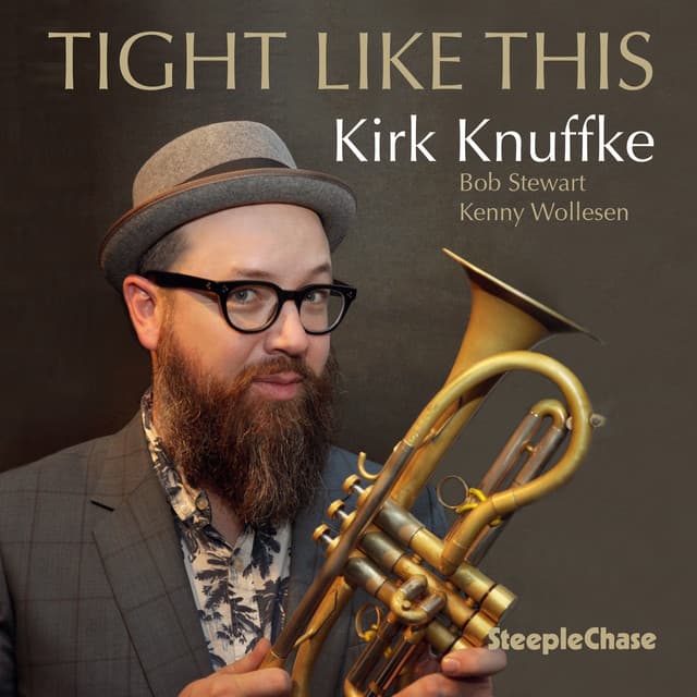 Tight Like This - Kirk Knuffke