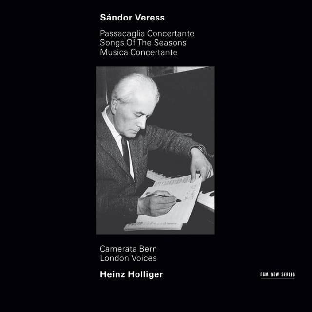 Veress: Passacaglia Concertante / Songs of the Seasons / Musica Concertante - Sándor Veress