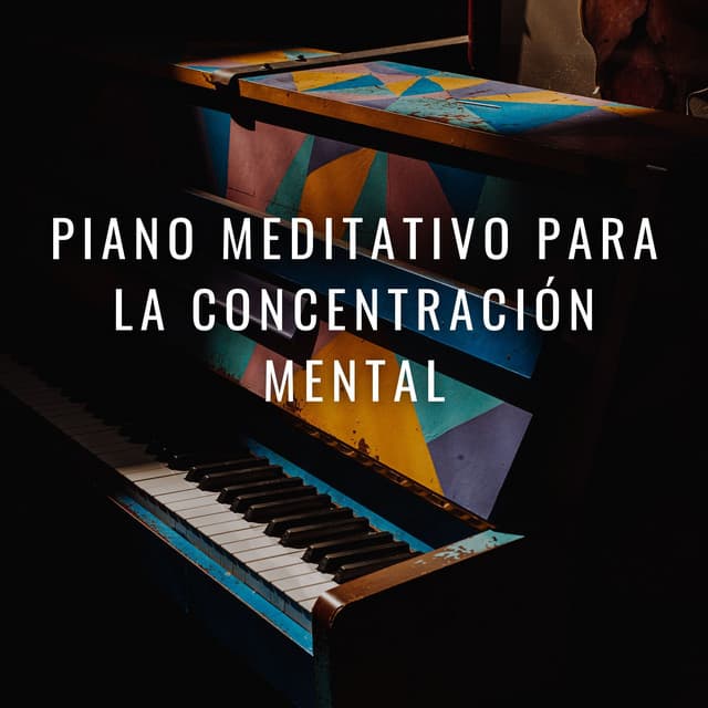 Melodías Conscientes: Piano Meditativo Para La Concentración Mental - PianoPinceOfAnime