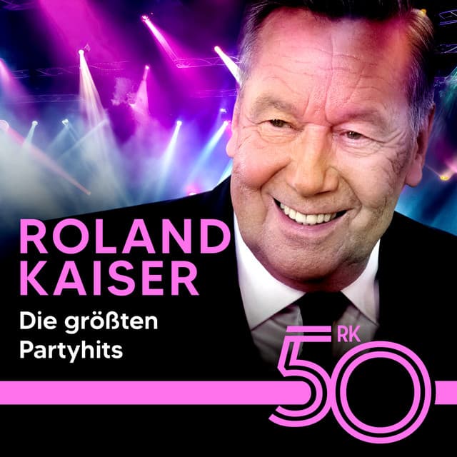 Die größten Partyhits von Roland Kaiser - Roland Kaiser