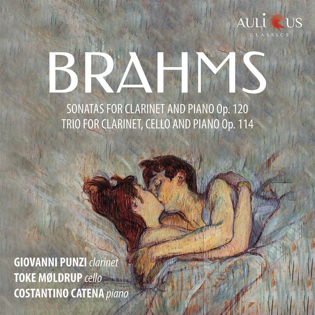 Brahms: Clarinet Sonatas, Op. 120 & Clarinet Trio, Op. 114 - Johannes Brahms