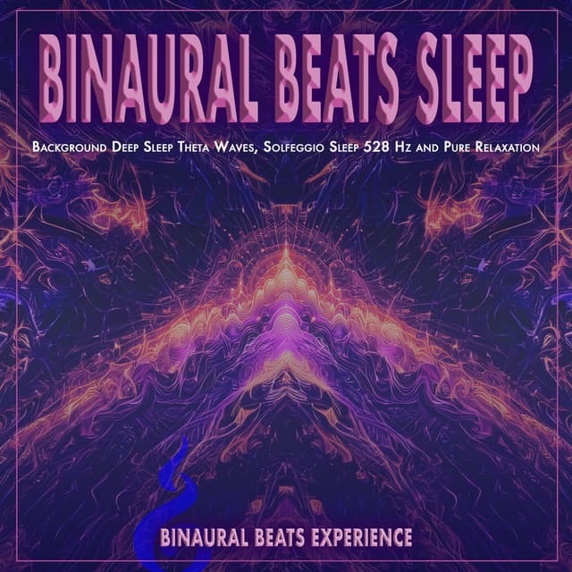 Binaural Beats Sleep: Background Deep Sleep Theta Waves, Solfeggio Sleep 528 Hz and Pure Relaxation - Binaural Beats Experience