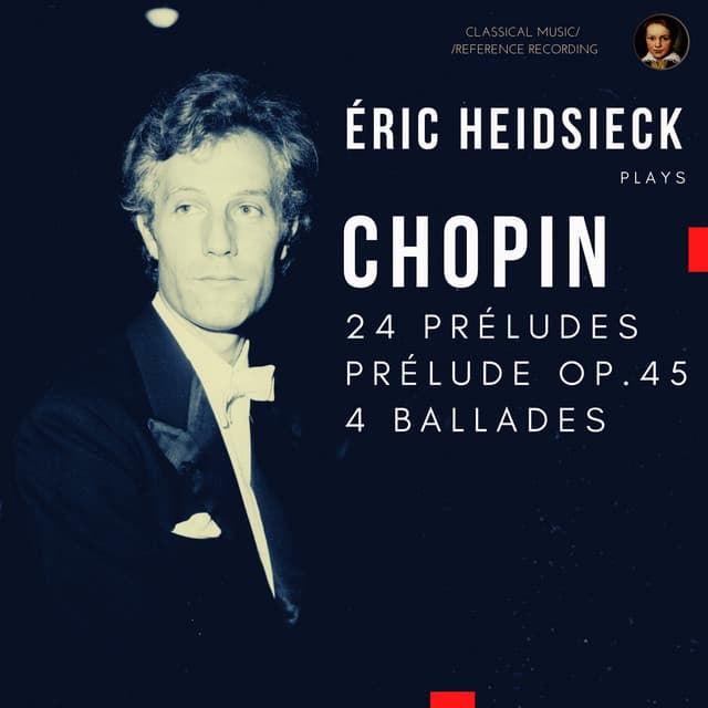 Frédéric Chopin: 24 Preludes Op.28, Prelude Op.45, 4 Ballades - Frédéric Chopin