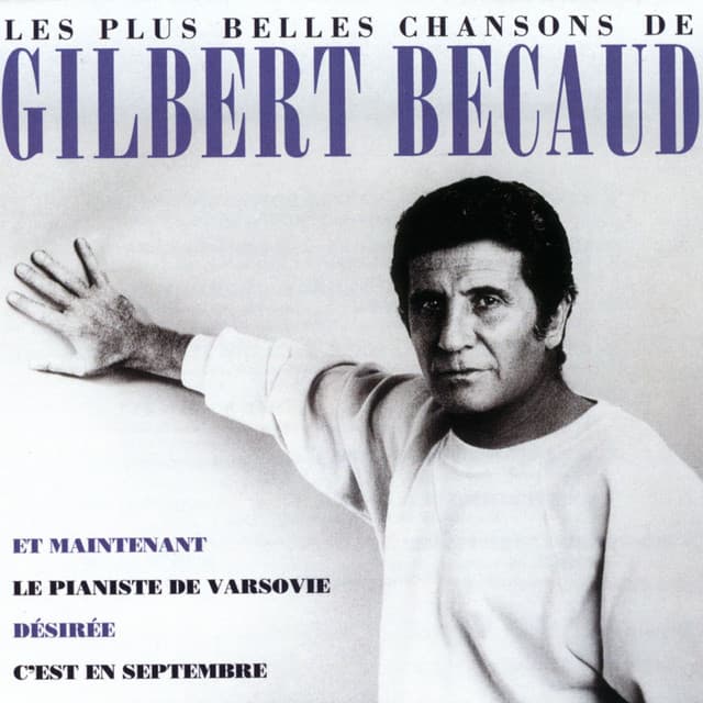 Les Plus Belles Chansons De Gilbert Bécaud - Gilbert Bécaud