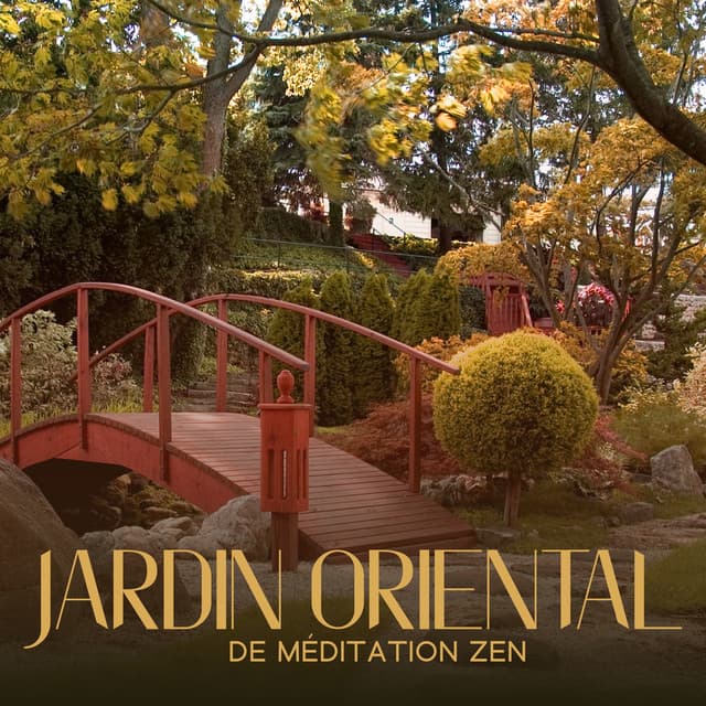 Jardin oriental de méditation zen: Thérapie de guérison pour la relaxation, l'équilibrage des chakras - Musique Zen!