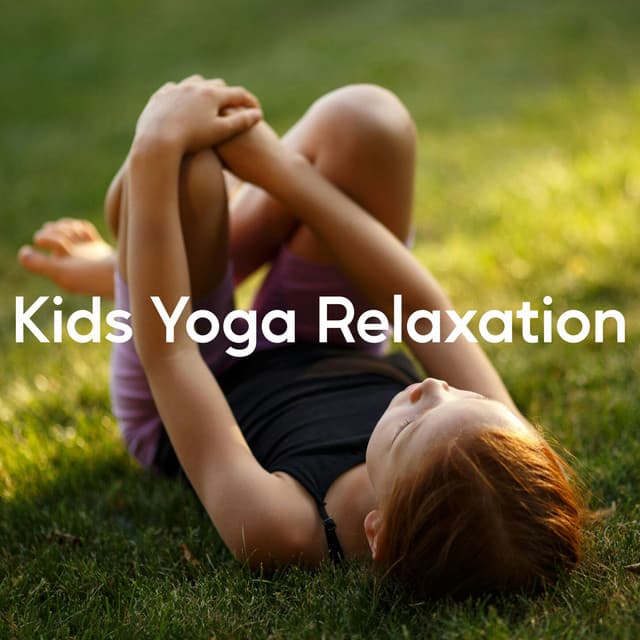 Kids Yoga Relaxation - Yoga Meditation Music