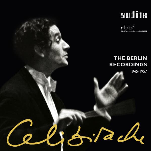 Sergiu Celibidache: The Berlin Recordings - Berliner Philharmoniker
