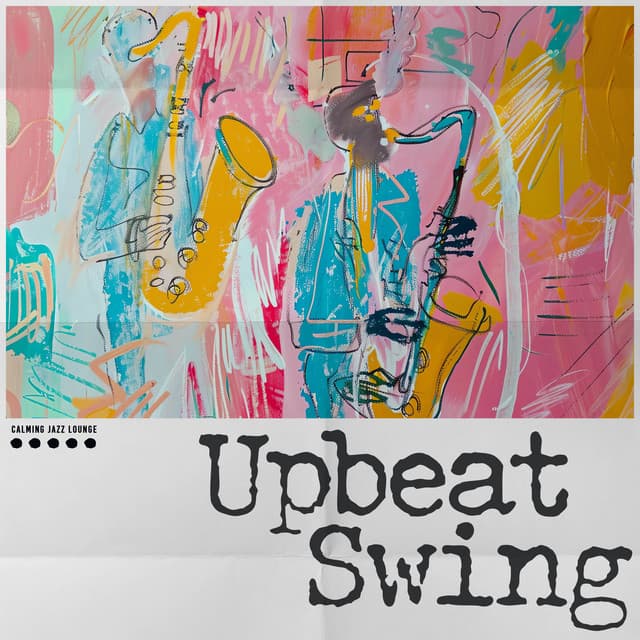 Upbeat Swing - Calming Jazz Lounge