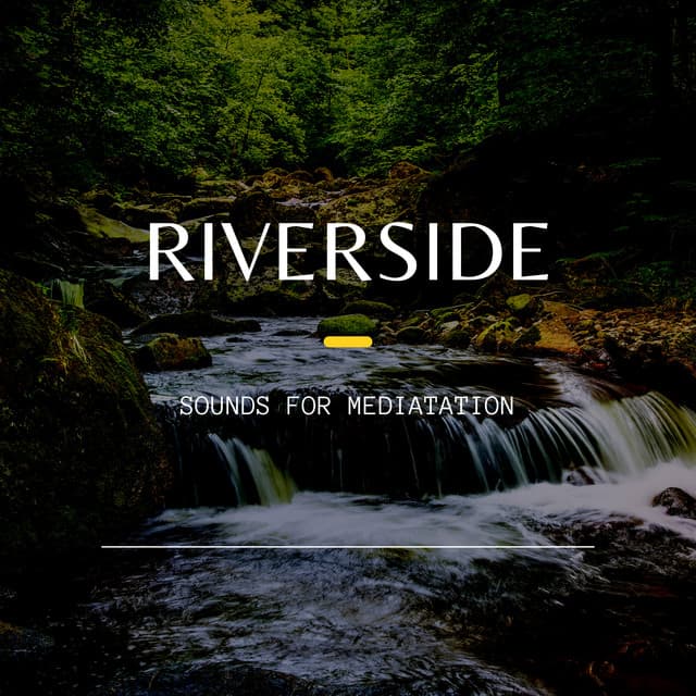 Riverside- Sounds for Meditation - Natural Sounds