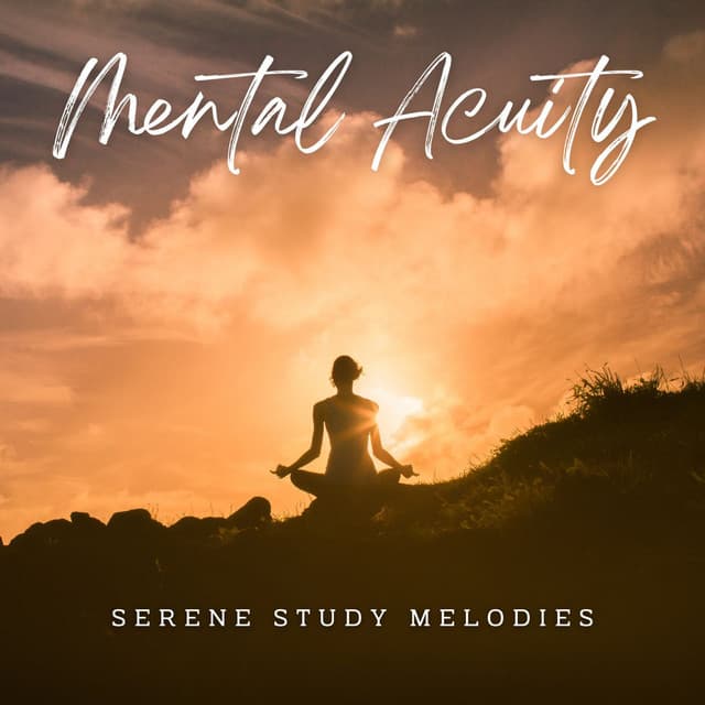 Mental Acuity: Music for Study and Focus - Stress Relief Helper
