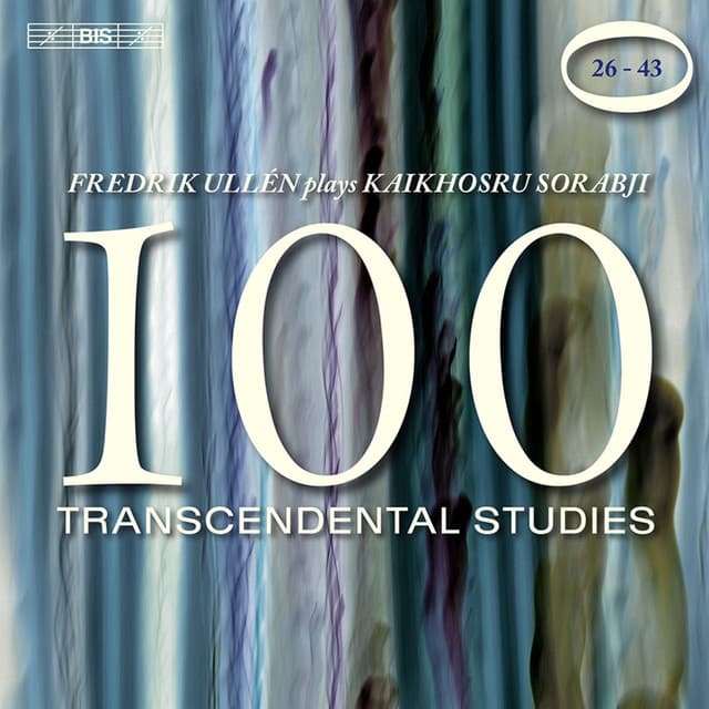 Sorabji, K.: 100 Transcendental Studies, Nos. 26-43 - Kaikhosru Sorabji
