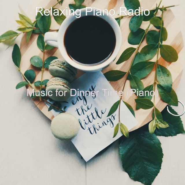 Music for Dinner Time - Relaxing Piano Radio