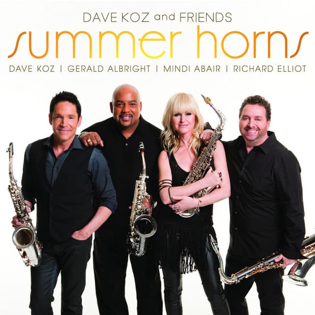 Dave Koz and Friends Summer Horns - Dave Koz
