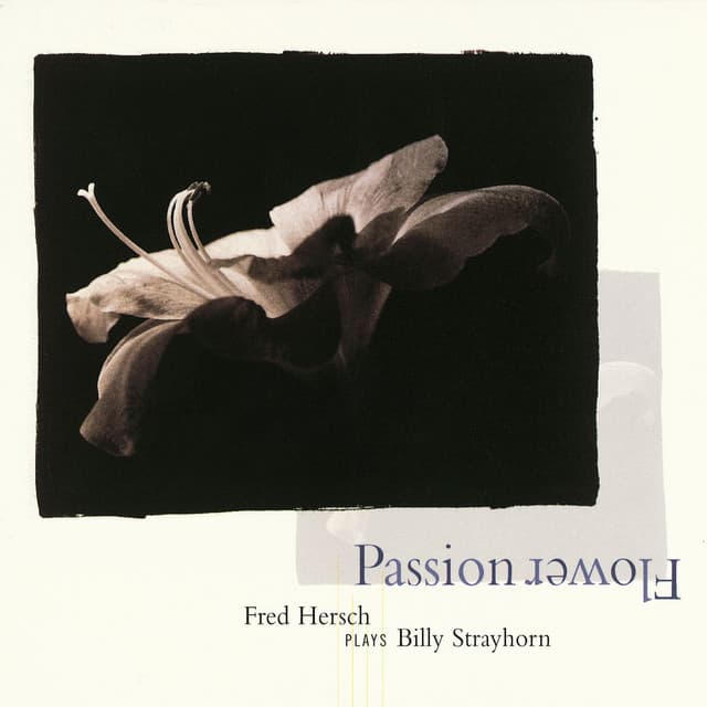 Passion Flower: Fred Hersch Plays Billy Strayhorn - Fred Hersch