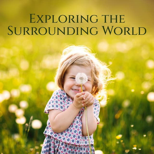 Exploring the Surrounding World: Happy Childhood, Sounds of Nature - Nature Music Sanctuary