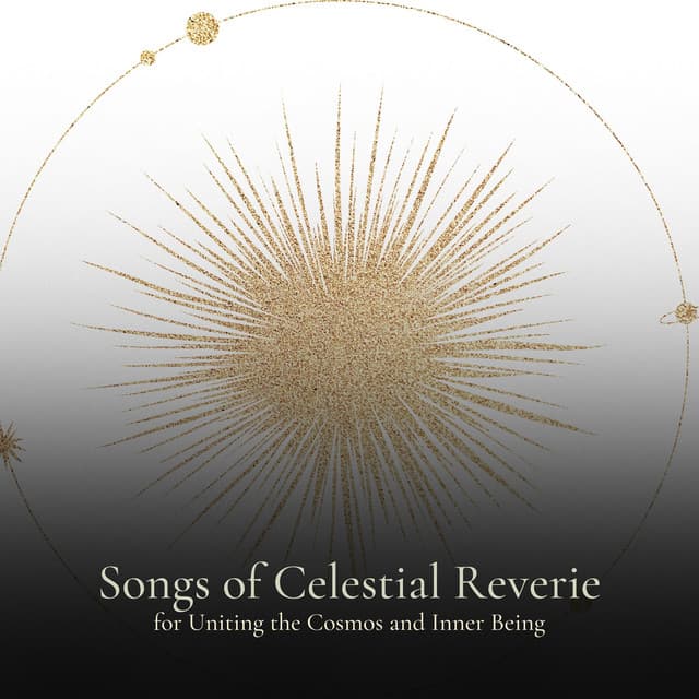 * Songs of Celestial Reverie for Uniting the Cosmos and Inner Being * - Deep Meditation Lullabies