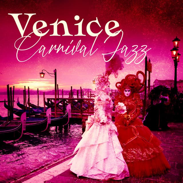 Venice Carnival Jazz - Fancy Melodies In The Most Beautiful City Of The World - Renaissance Festival