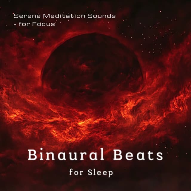 Serene Meditation Sounds - for Focus - Binaural Beats for Sleep