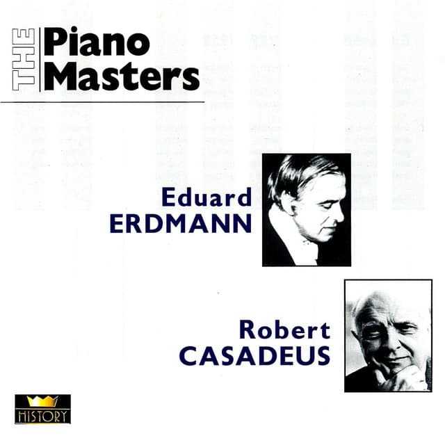 The Piano Masters: Eduard Erdmann / Robert Casadesus - Kirill Kondrashin
