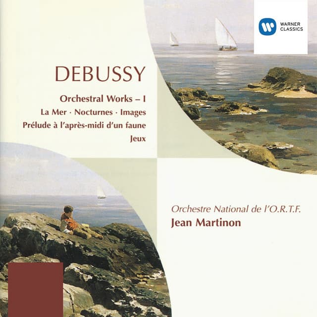 Debussy: Orchestral Works, Vol. 1. La Mer, Nocturnes, Images, Prélude à l'après-midi d'un faune & Jeux - Claude Debussy