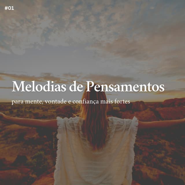* Melodias de Pensamentos para mente, vontade e confiança mais fortes * - Musicoterapia