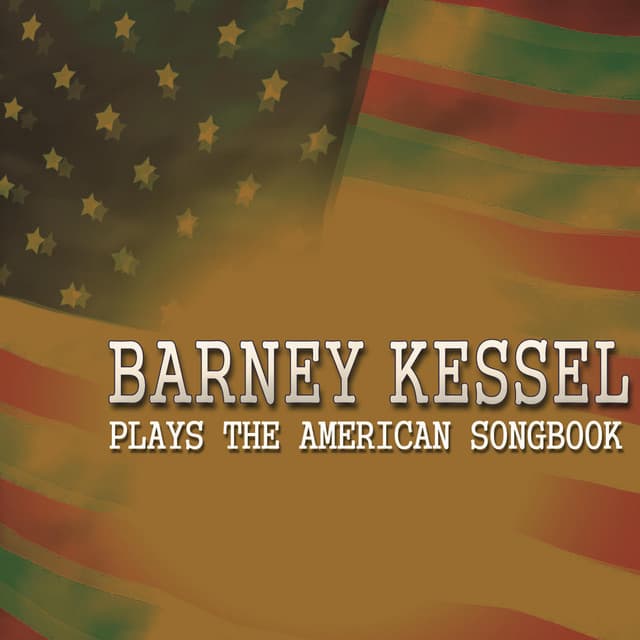 Plays the American Songbook - Barney Kessel