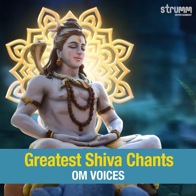 Greatest Shiva Chants by Om Voices - Om Voices