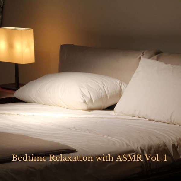 Bedtime Relaxation with ASMR Vol. 1 - Sleep Music