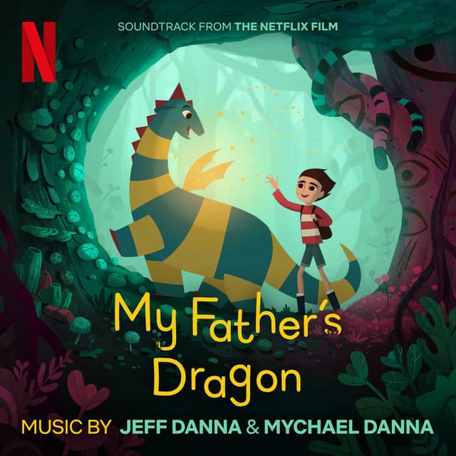 My Father's Dragon - Mychael Danna