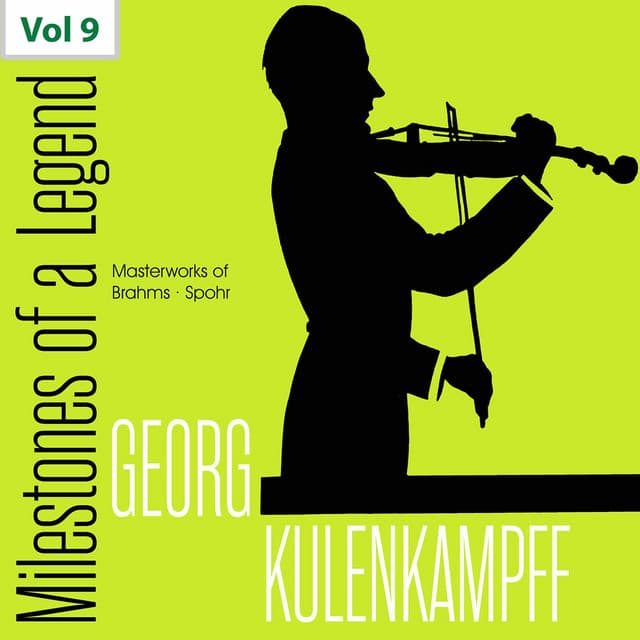 Milestones of a Legend: Georg Kulenkampff, Vol. 9 - Georg Kulenkampff