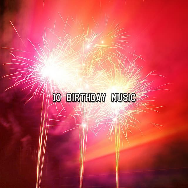 10 Birthday Music - Birthday Songs