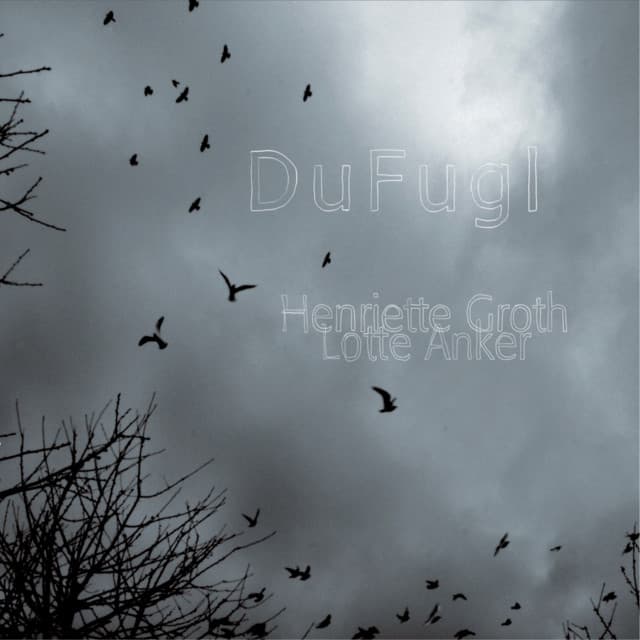 Du Fugl - Lotte Anker