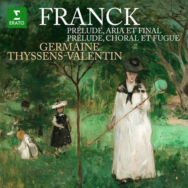 Franck: Prélude, aria et final & Prélude, choral et fugue - César Franck
