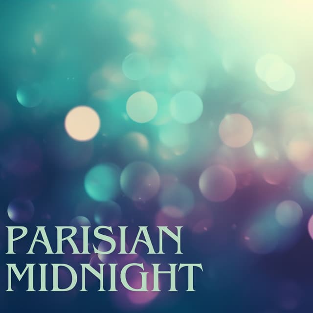 Parisian Midnight: Dinner Date Night Jazz, Buzzing Streets of Paris at Night - Positive Thoughts Masters