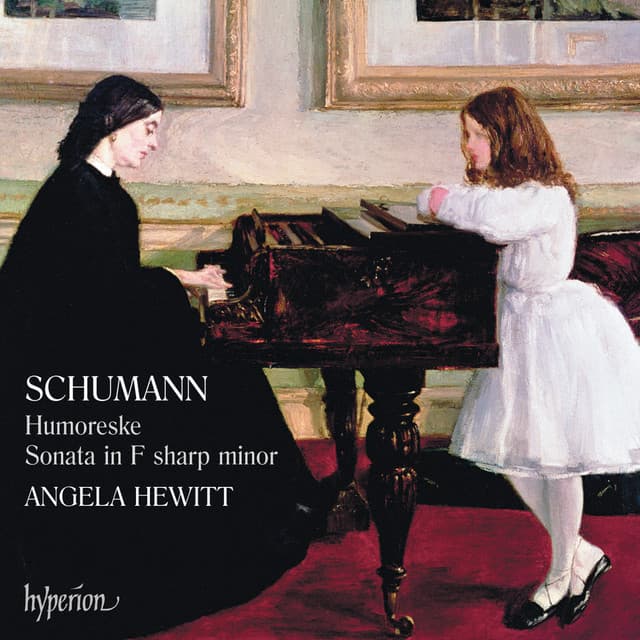 Schumann: Humoreske & Piano Sonata No. 1 - Robert Schumann