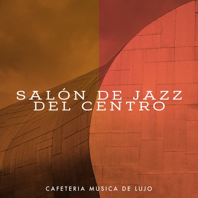 Salón de Jazz del Centro - Cafeteria Musica de lujo
