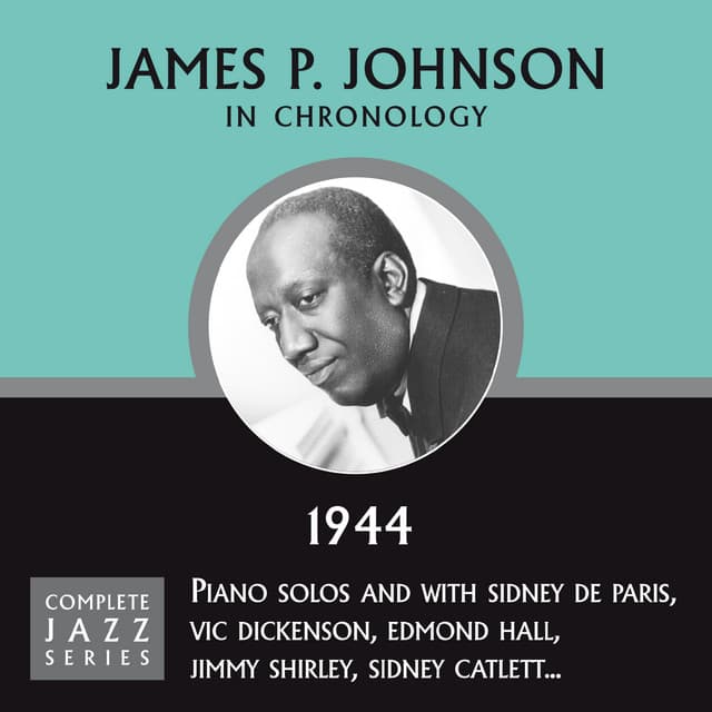 Complete Jazz Series 1944 - James P. Johnson