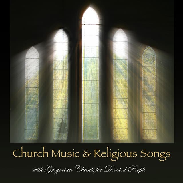 Church Music & Religious Songs with Gregorian Chants for Devoted People - Gregorian Chants Abbey of St. Anthony