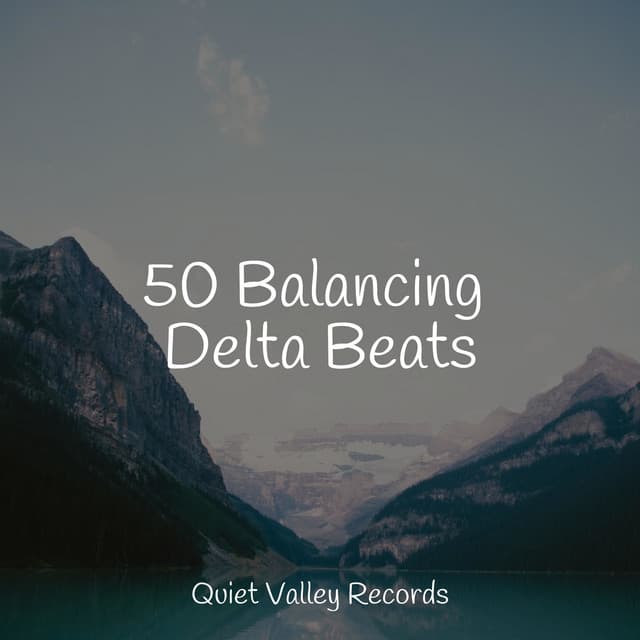 50 Balancing Delta Beats - Sounds Of Rain & Thunder Storms