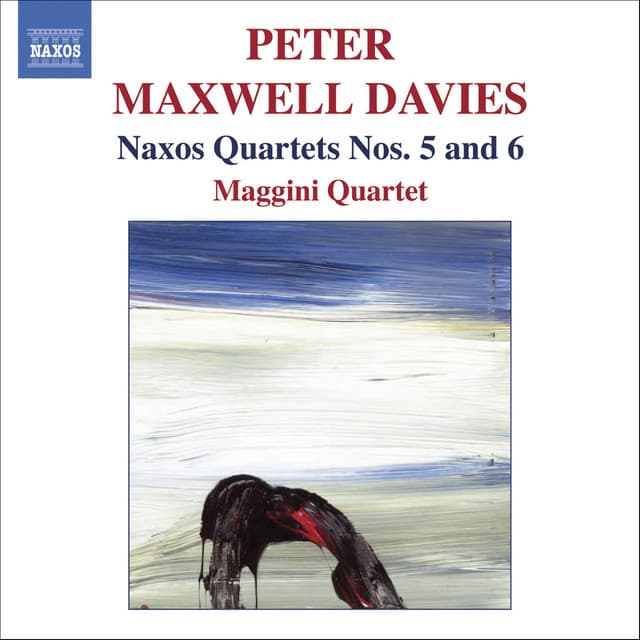 Maxwell Davies, P.: Naxos Quartets Nos. 5 and 6 - Peter Maxwell Davies